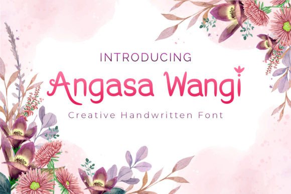Angasa Wangi: A Friendly Handwritten Font for Campaigns