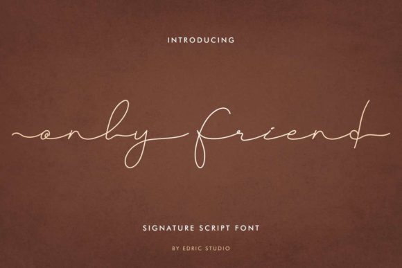 Only Friend: A Handwritten Font for Modern Campaigns